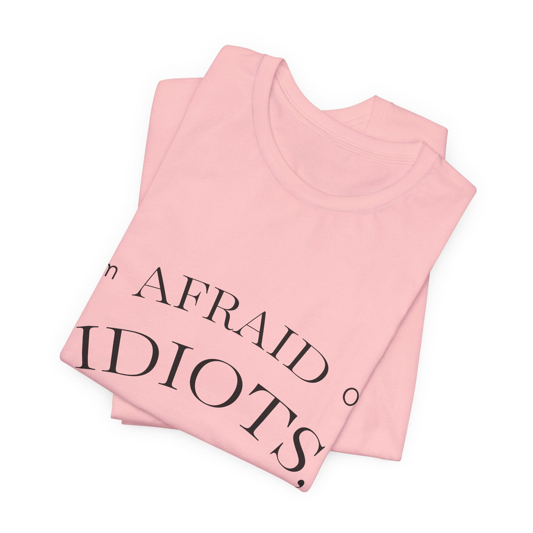 Por Que Temos Medo de Idiotas? A Provocação Essencial da Camiseta da Azirrague