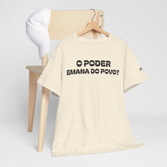 Camiseta “O Poder Emana do Povo” – Reflexão Sociológica sobre Poder e Sociedade