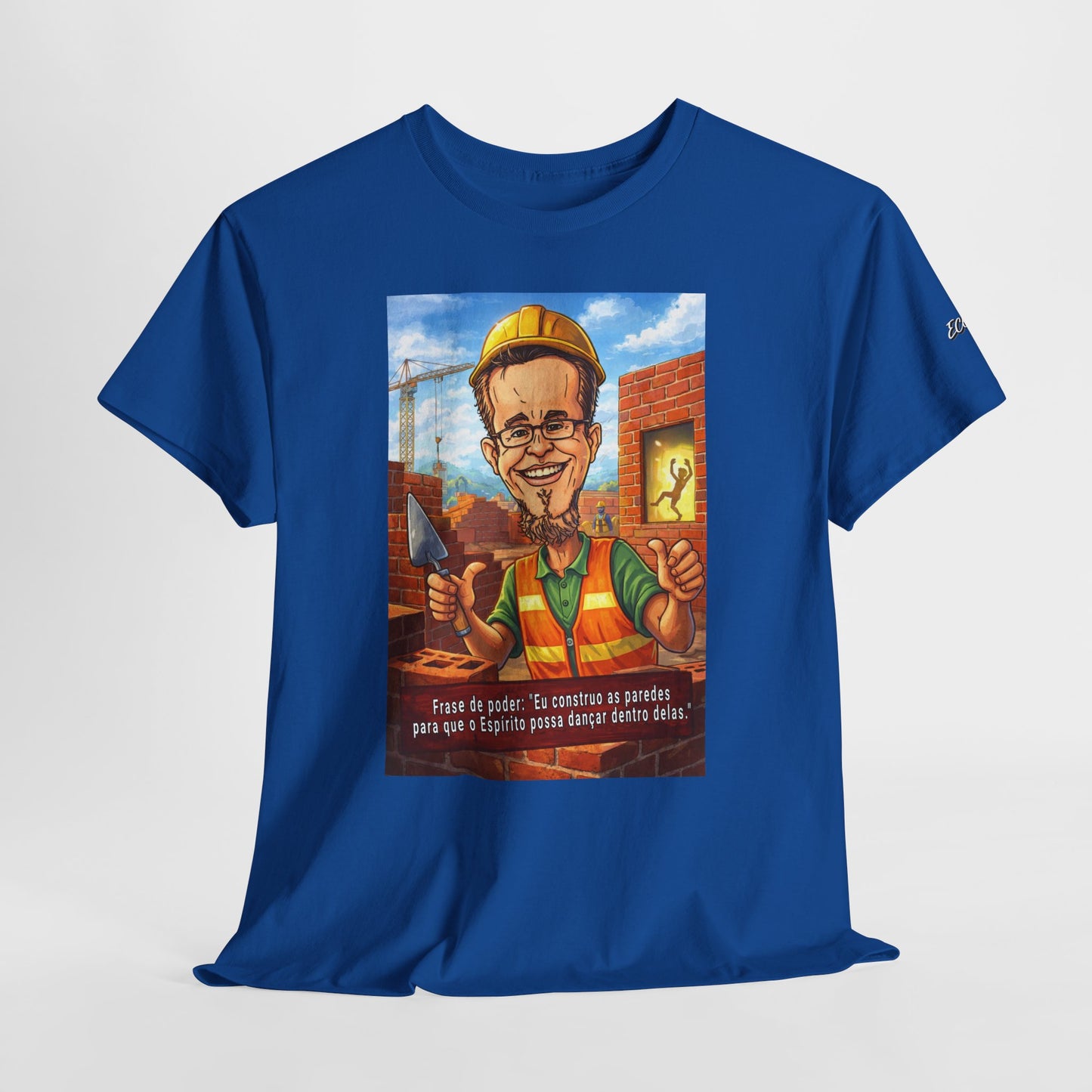 Camiseta Azimur com Frase de poder "Eu construo as paredes para que o Espírito possa dançar dentro delas."
 – Algodão Premium