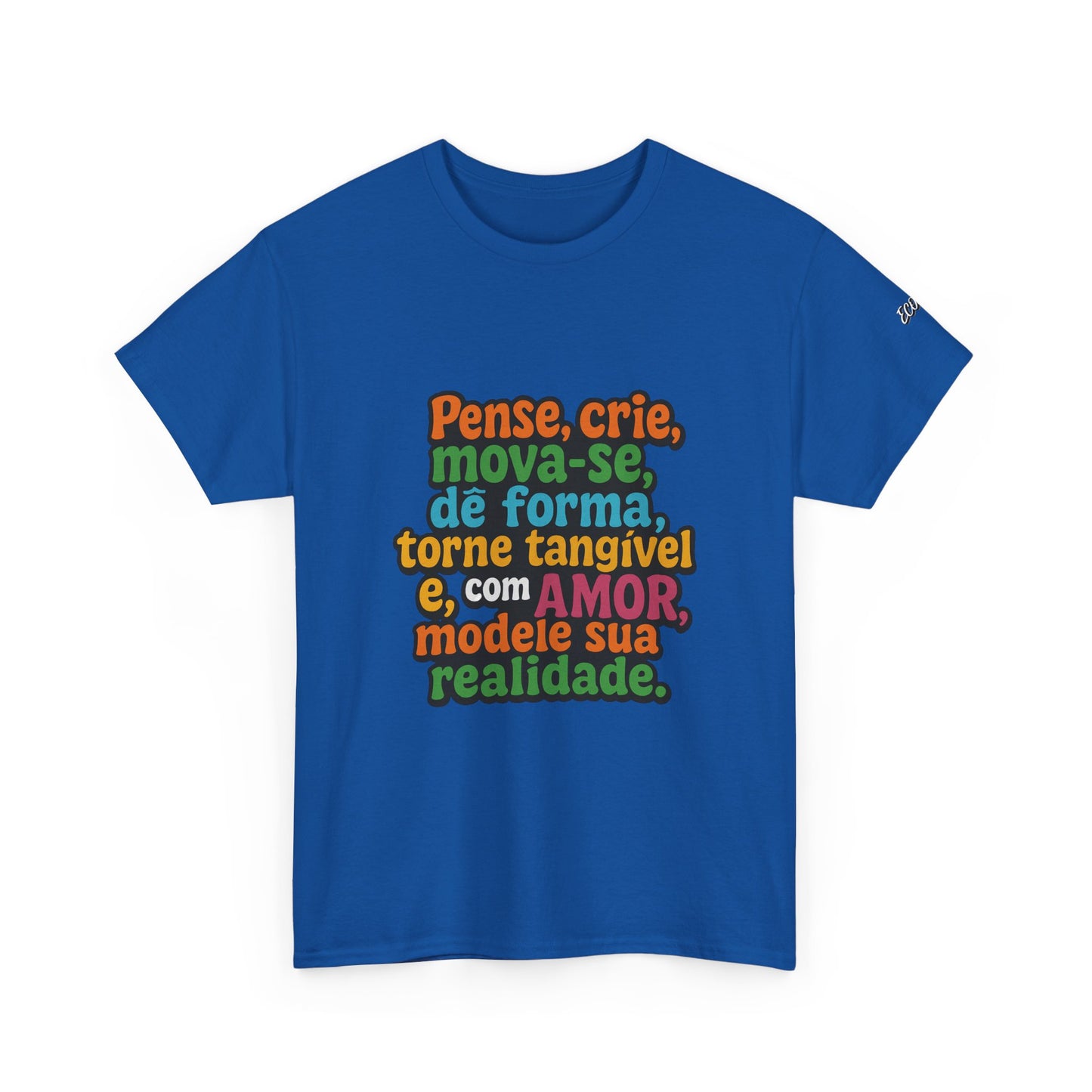 Camiseta inspiradora com citações portuguesas — "Pense, crie, mova-se..."