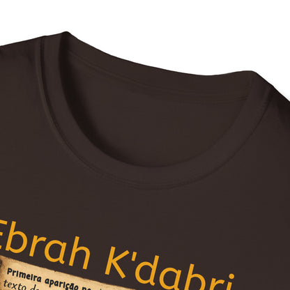 Camiseta “Ebrah K'dabri” — Frase hebraica “Eu crio enquanto falo”