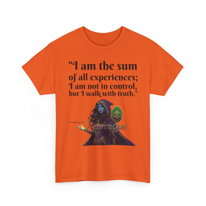 Inspirational Quote T-Shirt — "I am the sum of all experiences; I am not in control, but I walk with truth"