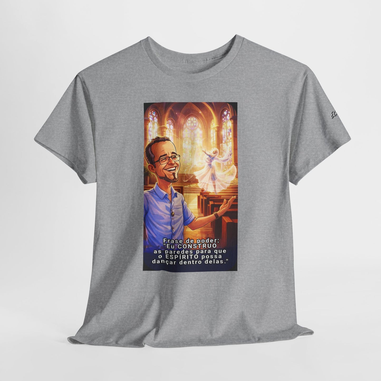 Camiseta Azimur com Frase de poder "Eu construo as paredes para que o Espírito possa dançar dentro delas."
 – Algodão Premium