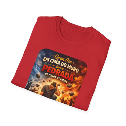 T-Shirt • "Quem fica em cima do muro toma pedrada de todos os lados" — Portuguese Saying Tee