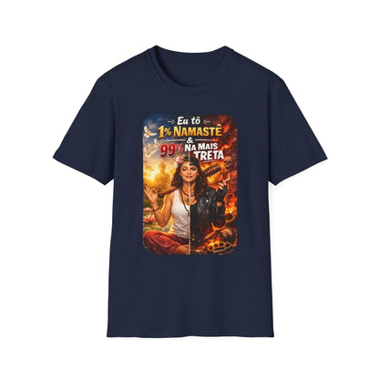 Camiseta "1% Namastê, 99% Treta" — T-shirt Sarcástica em Algodão