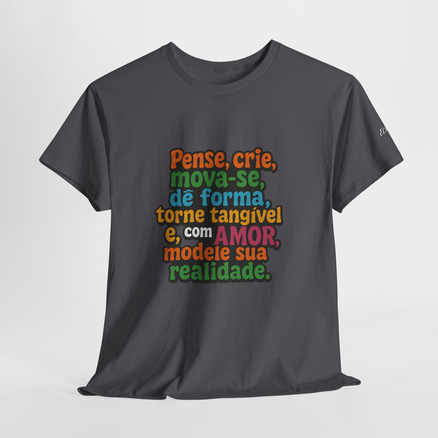 Camiseta inspiradora com citações portuguesas — "Pense, crie, mova-se..."