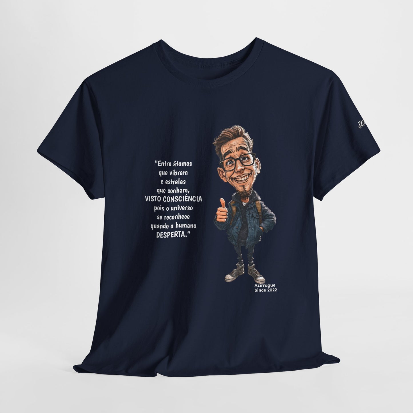Camiseta Azimur “O Universo Reconhece Quem Desperta” – Algodão 100% Unissex