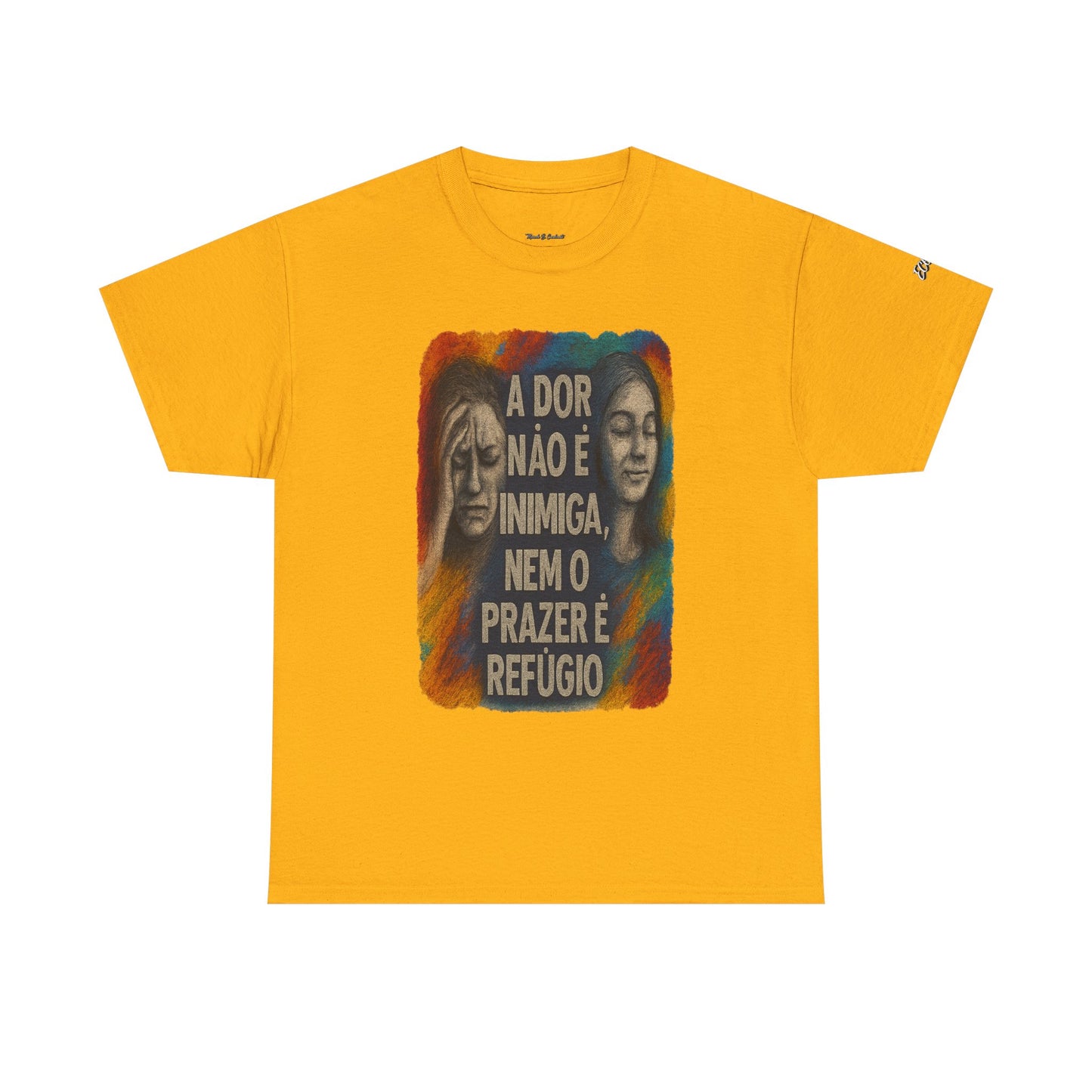 Camiseta — "A Dor Não é Inimiga, Nem o Prazer é Refúgio" Inspirational Portuguese Graphic Tee