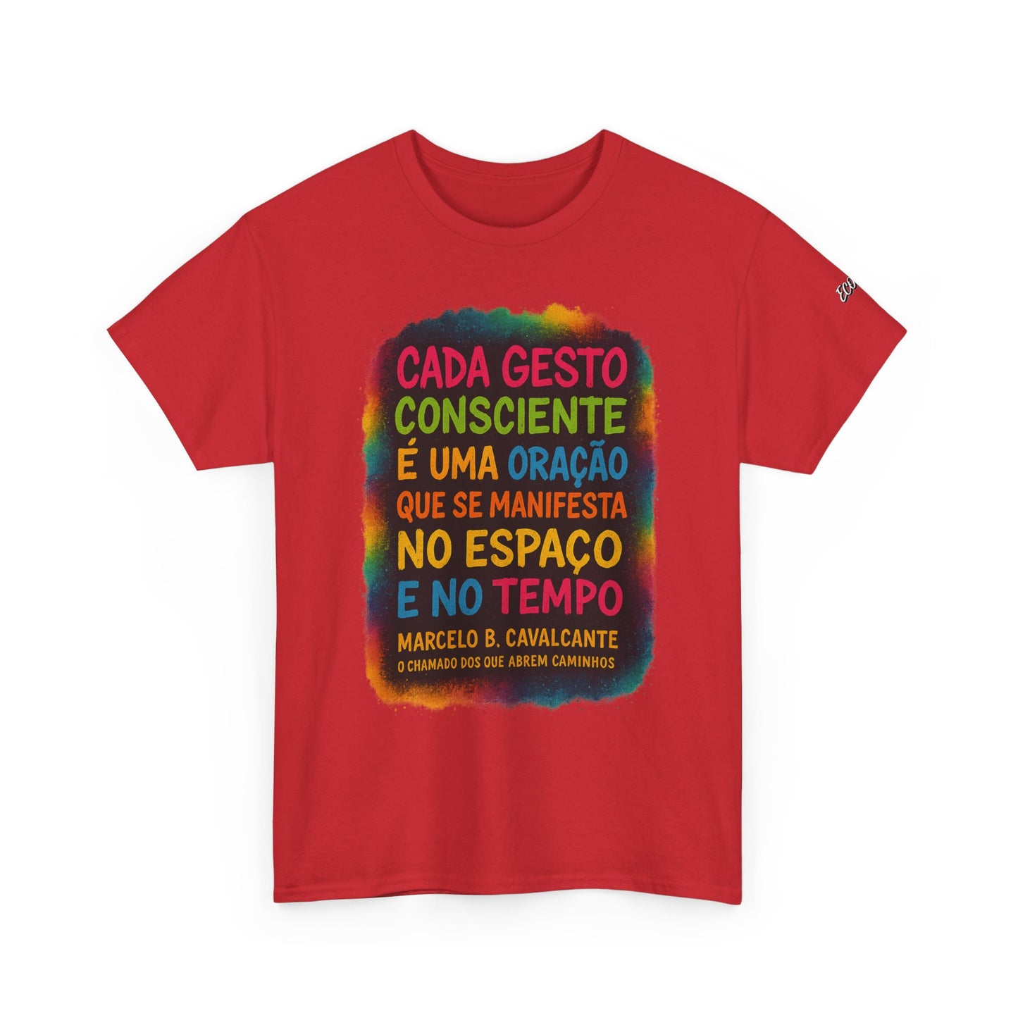 Camiseta Frase Filosófica “Cada gesto consciente é uma oração” – Algodão Premium Gildan 5000