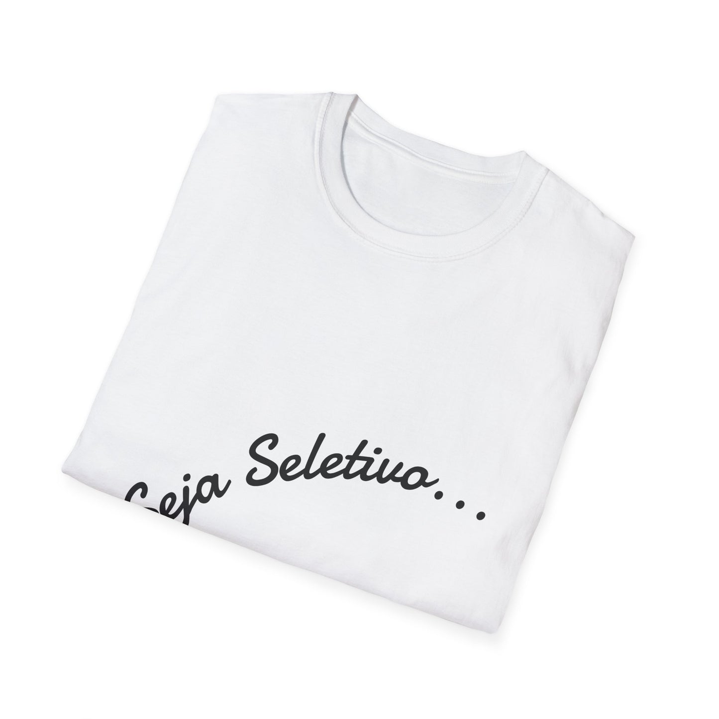 Camiseta Minimalista Seja Seletivo | T-Shirt Frase Reflexiva Azirrague