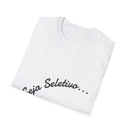 Camiseta Minimalista Seja Seletivo | T-Shirt Frase Reflexiva Azirrague
