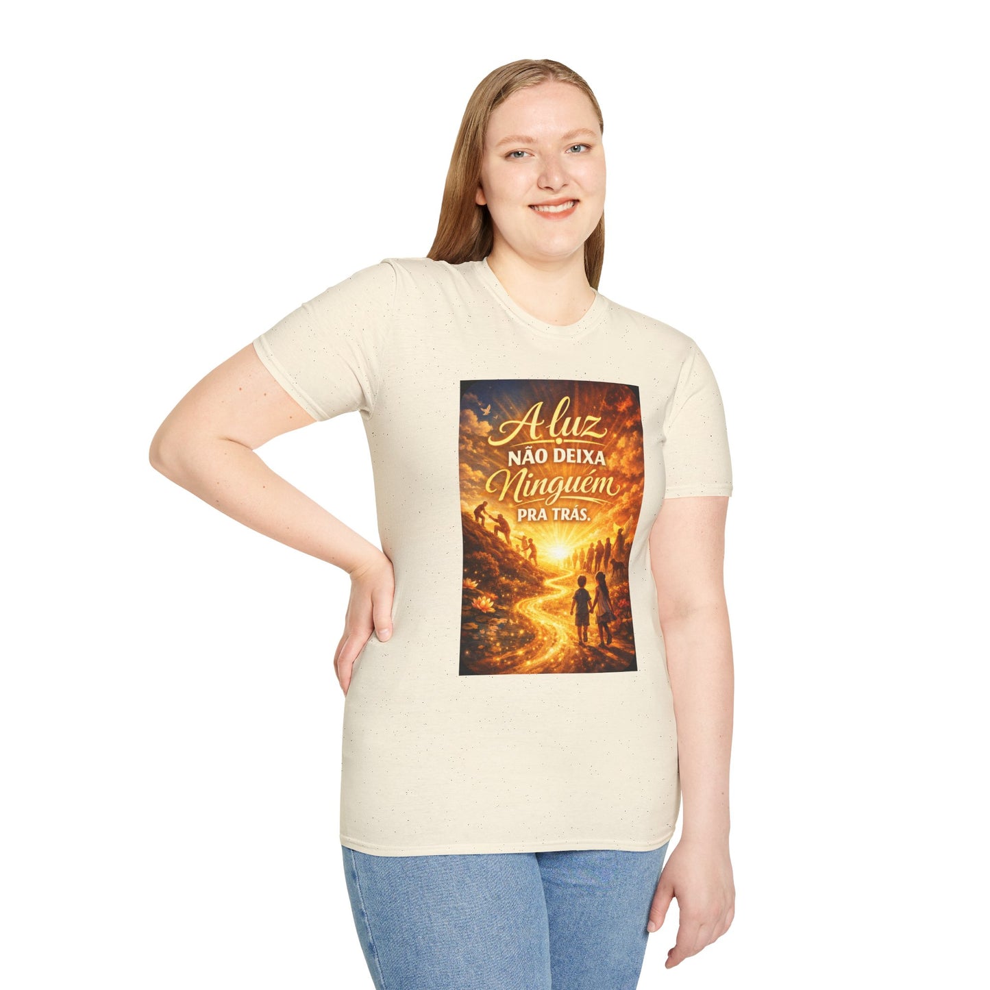 A luz não deixa ninguém pra trás. T-Shirt — Portuguese Inspirational Quote Shirt