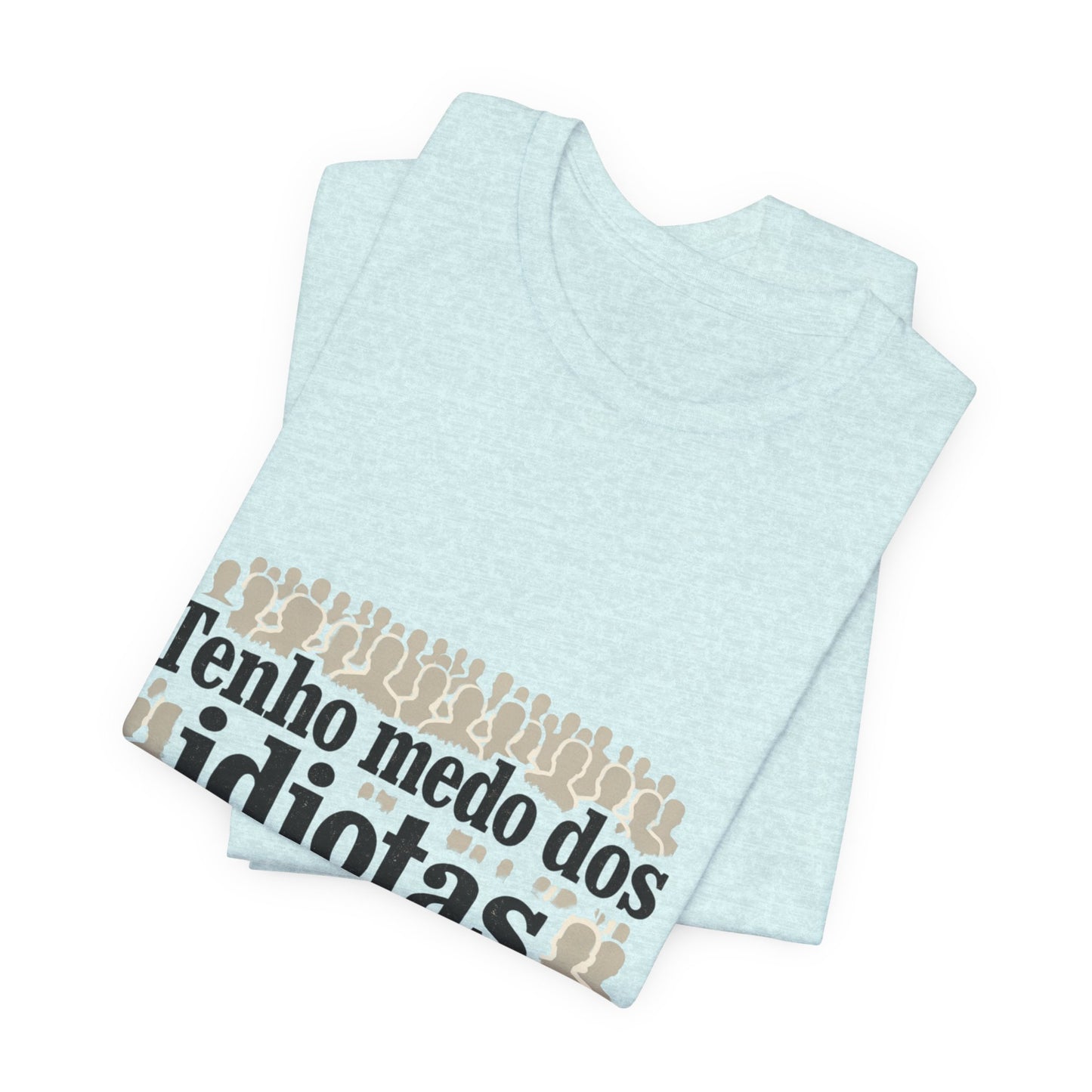 Camiseta Eu Não Sou Idiota - Humor Político Brasileiro - Algodão Premium