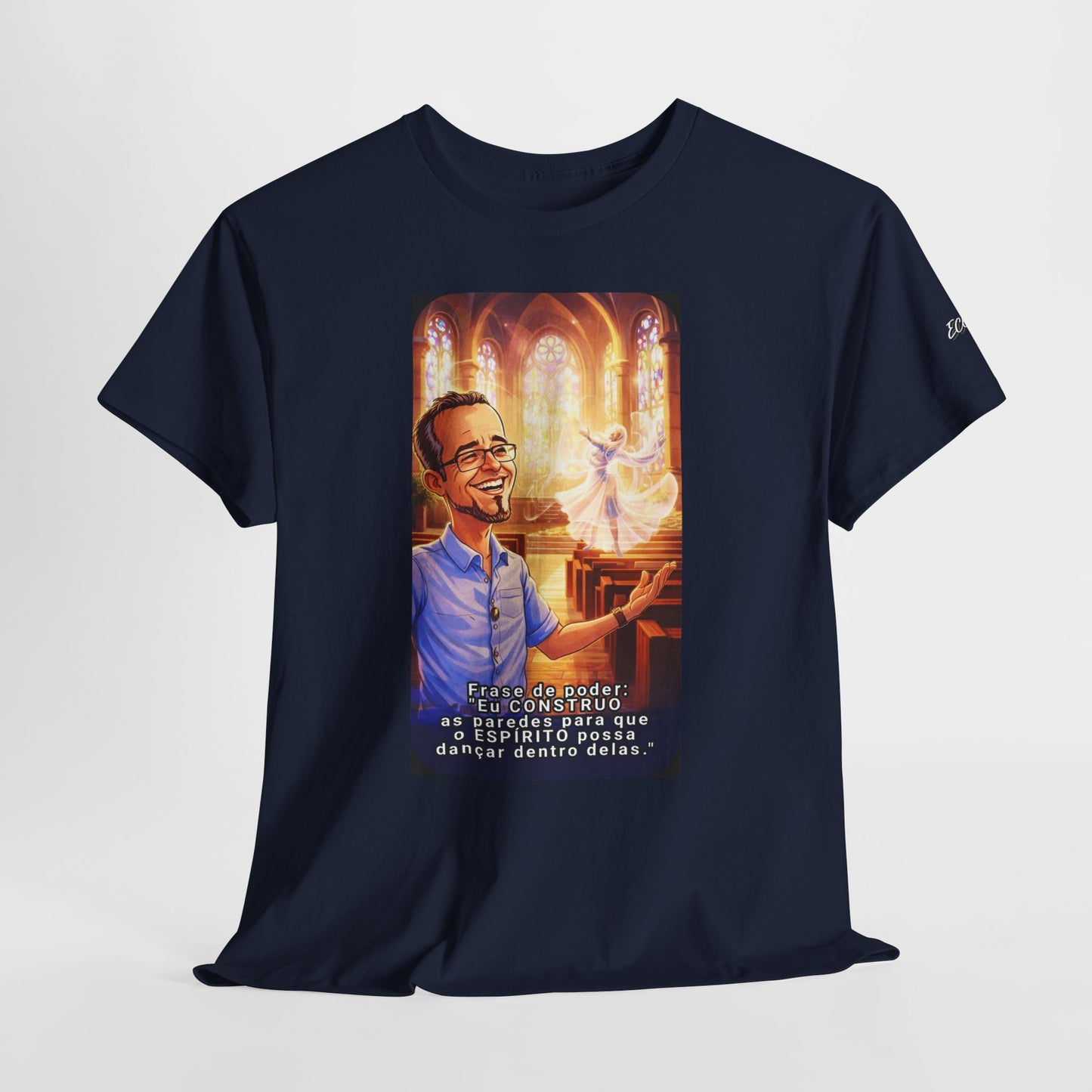Camiseta Azimur com Frase de poder "Eu construo as paredes para que o Espírito possa dançar dentro delas."
 – Algodão Premium