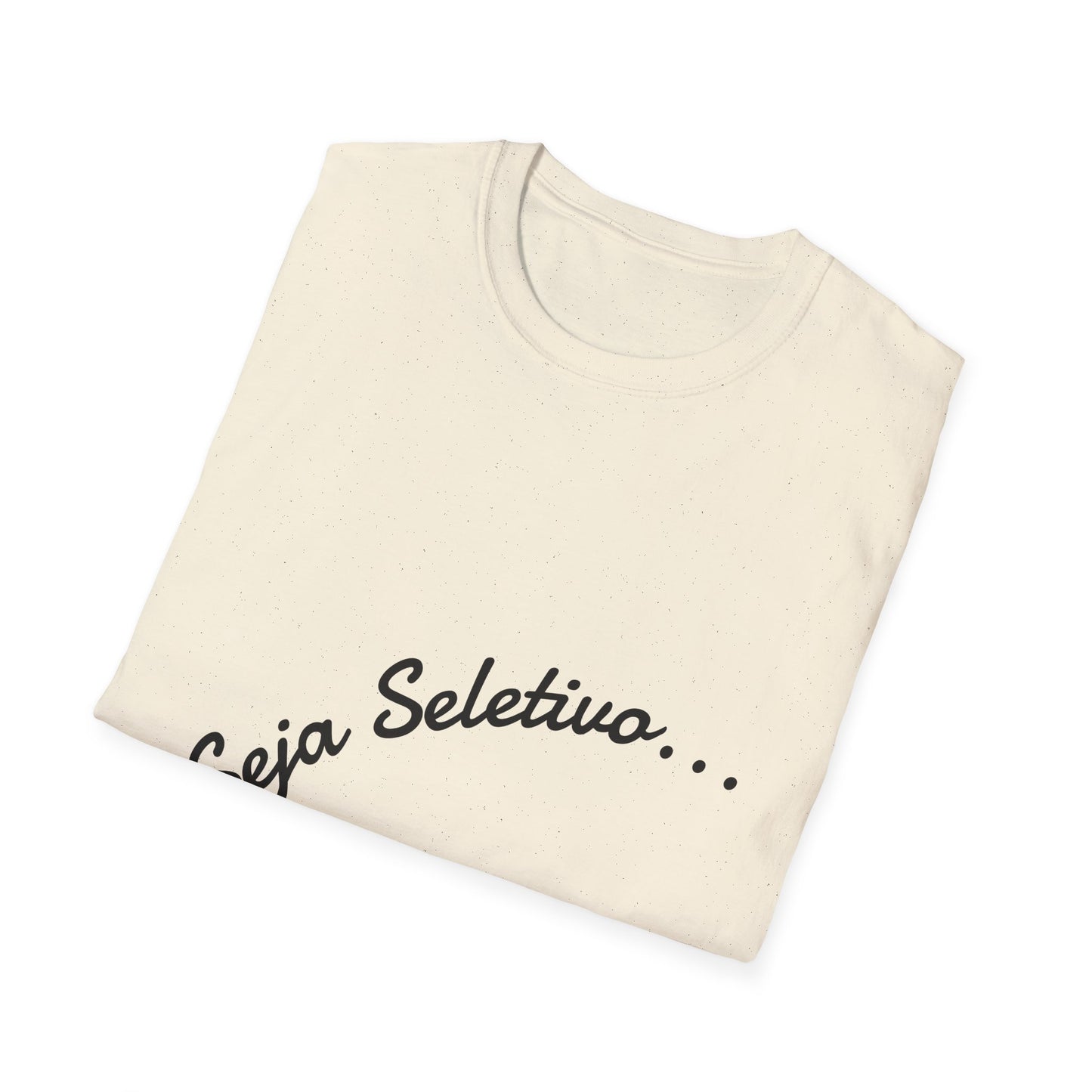 Camiseta Minimalista Seja Seletivo | T-Shirt Frase Reflexiva Azirrague