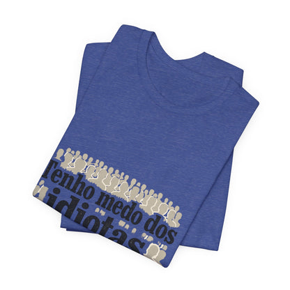 Camiseta Eu Não Sou Idiota - Humor Político Brasileiro - Algodão Premium