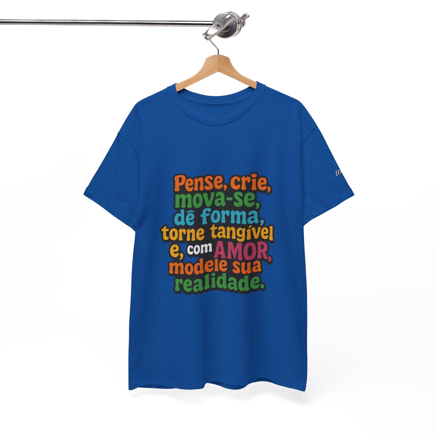 Camiseta inspiradora com citações portuguesas — "Pense, crie, mova-se..."