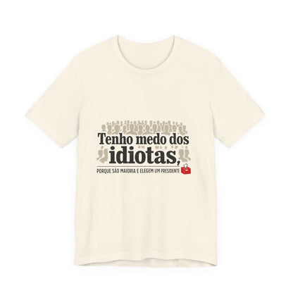 Camiseta Eu Não Sou Idiota - Humor Político Brasileiro - Algodão Premium