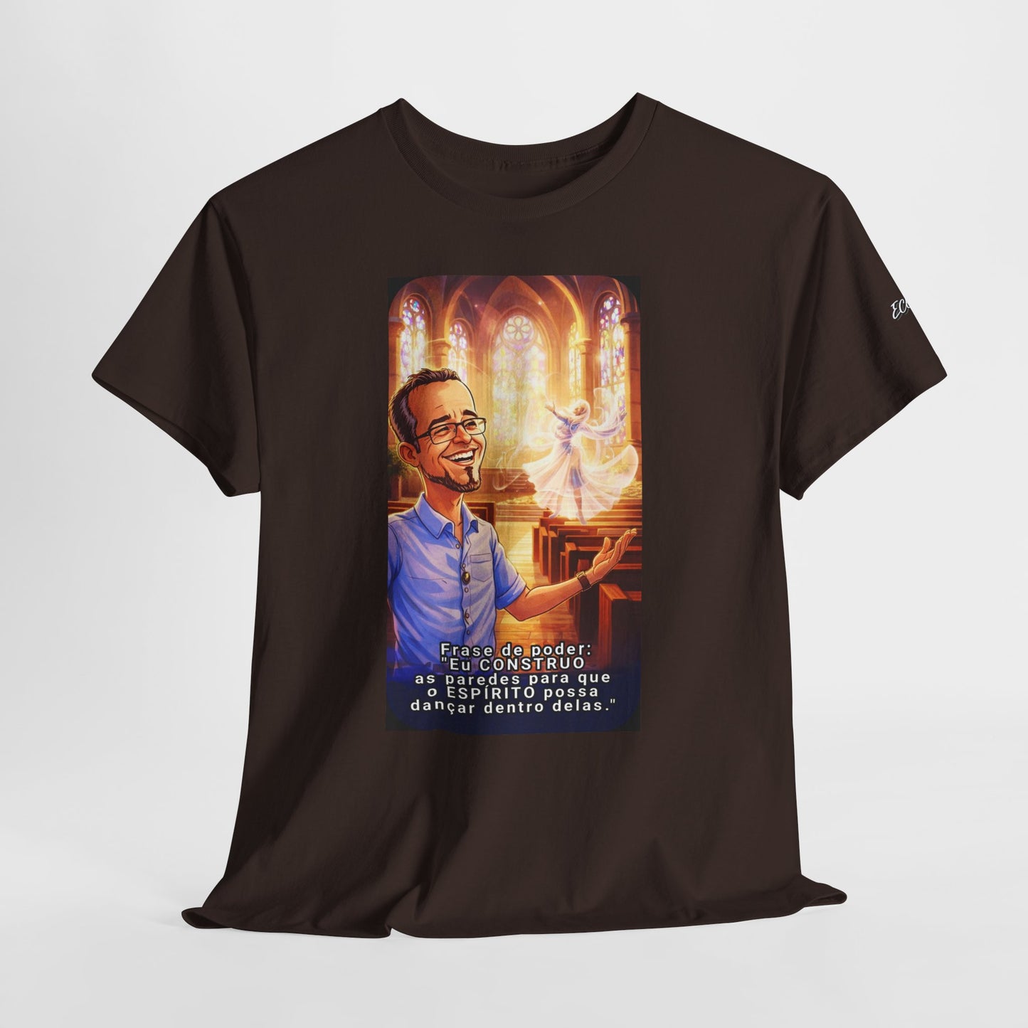 Camiseta Azimur com Frase de poder "Eu construo as paredes para que o Espírito possa dançar dentro delas."
 – Algodão Premium