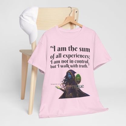 Inspirational Quote T-Shirt — "I am the sum of all experiences; I am not in control, but I walk with truth"