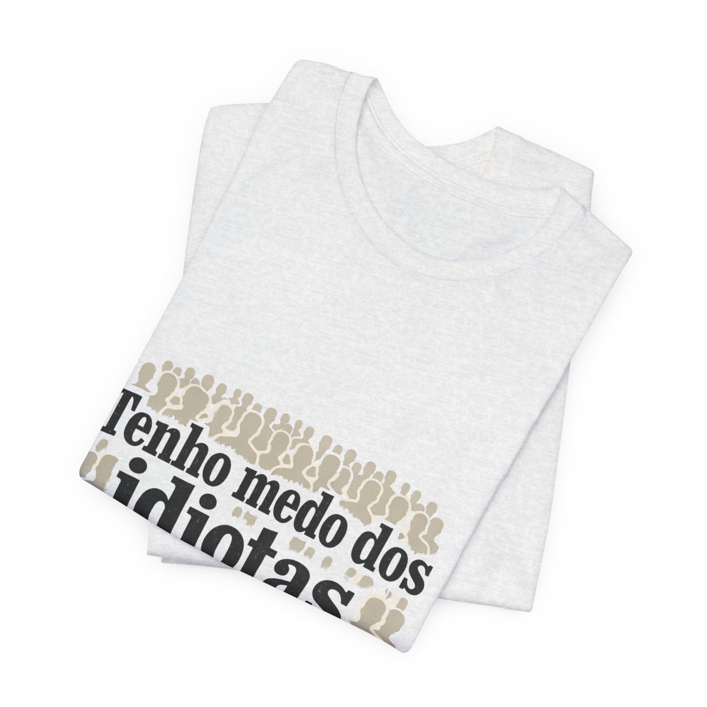 Camiseta Eu Não Sou Idiota - Humor Político Brasileiro - Algodão Premium