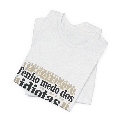 Camiseta Eu Não Sou Idiota - Humor Político Brasileiro - Algodão Premium
