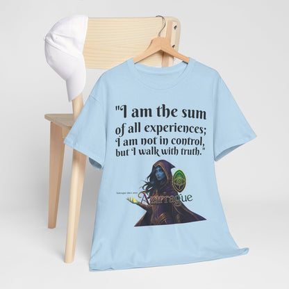 Inspirational Quote T-Shirt — "I am the sum of all experiences; I am not in control, but I walk with truth"