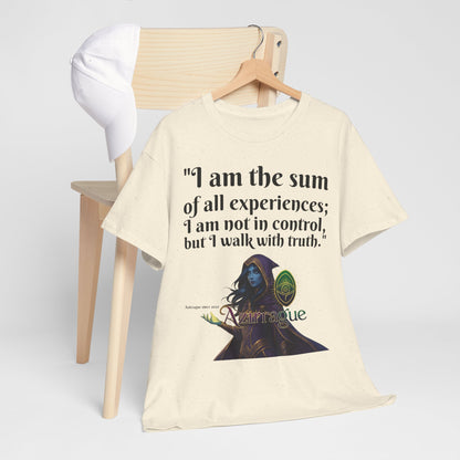 Inspirational Quote T-Shirt — "I am the sum of all experiences; I am not in control, but I walk with truth"