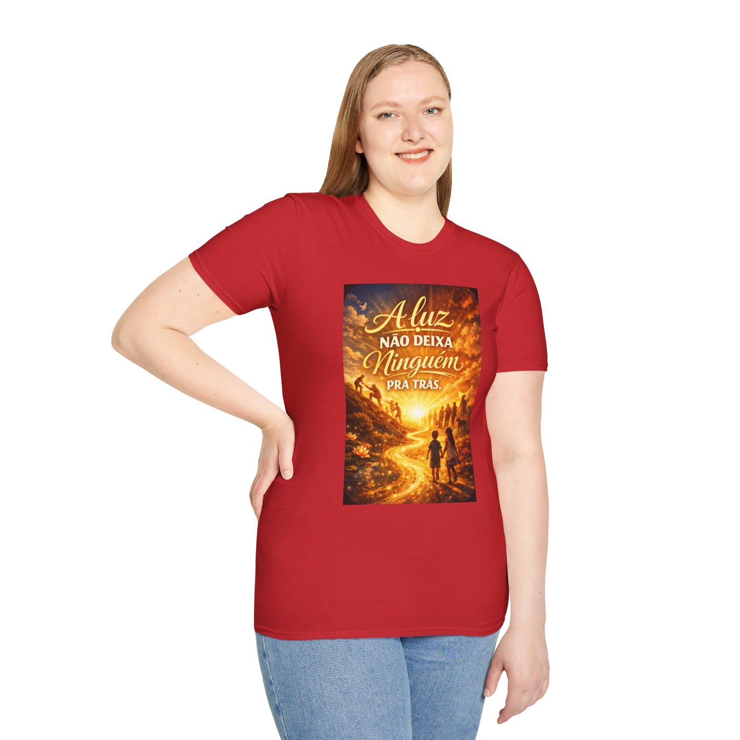 A luz não deixa ninguém pra trás. T-Shirt — Portuguese Inspirational Quote Shirt
