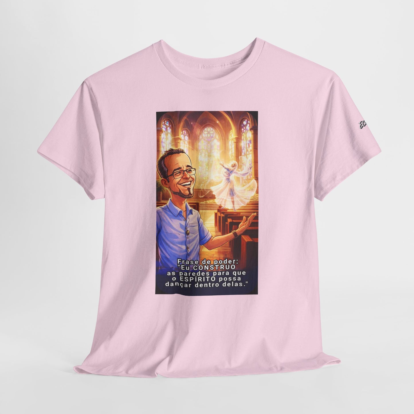 Camiseta Azimur com Frase de poder "Eu construo as paredes para que o Espírito possa dançar dentro delas."
 – Algodão Premium