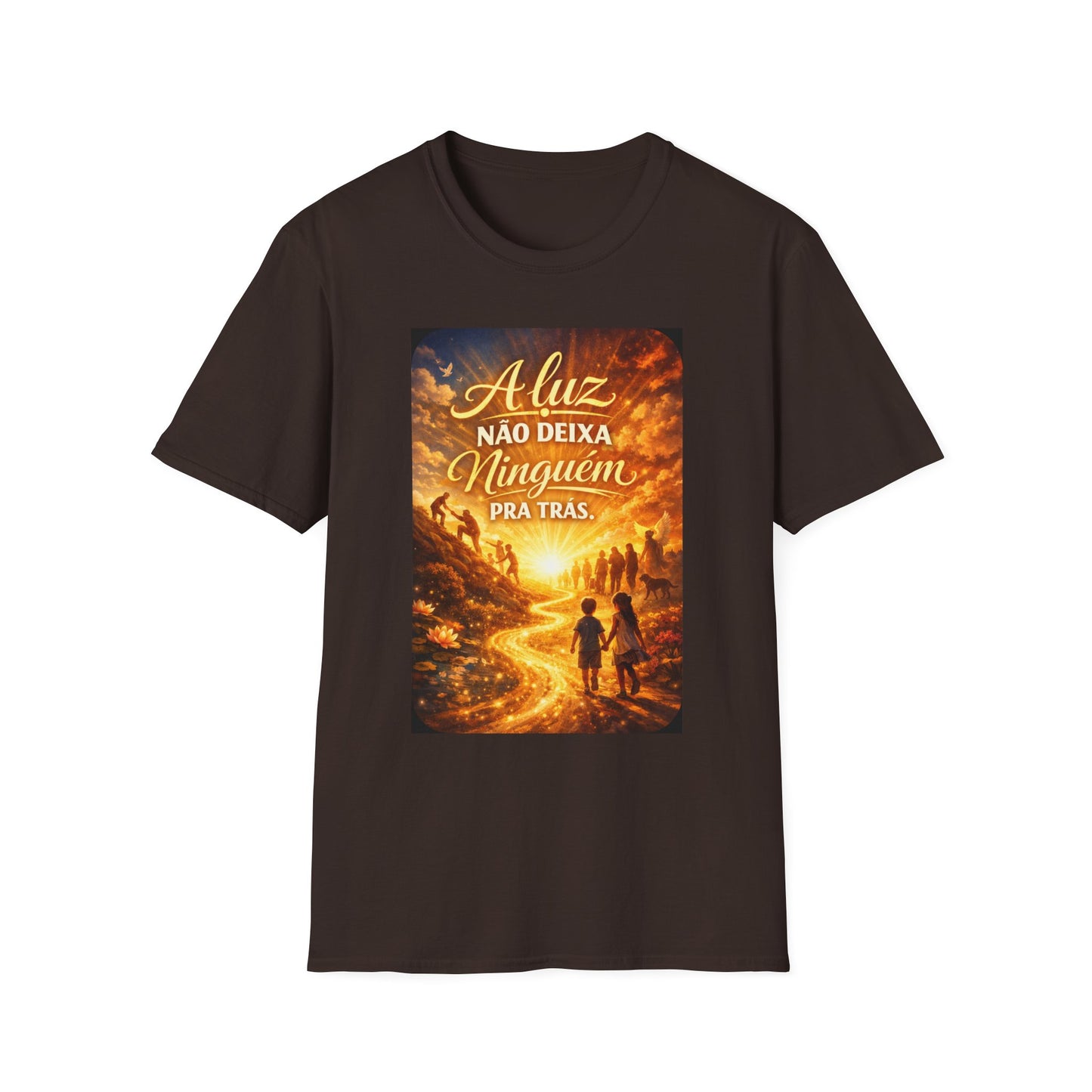 A luz não deixa ninguém pra trás. T-Shirt — Portuguese Inspirational Quote Shirt