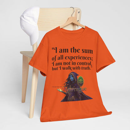 Inspirational Quote T-Shirt — "I am the sum of all experiences; I am not in control, but I walk with truth"