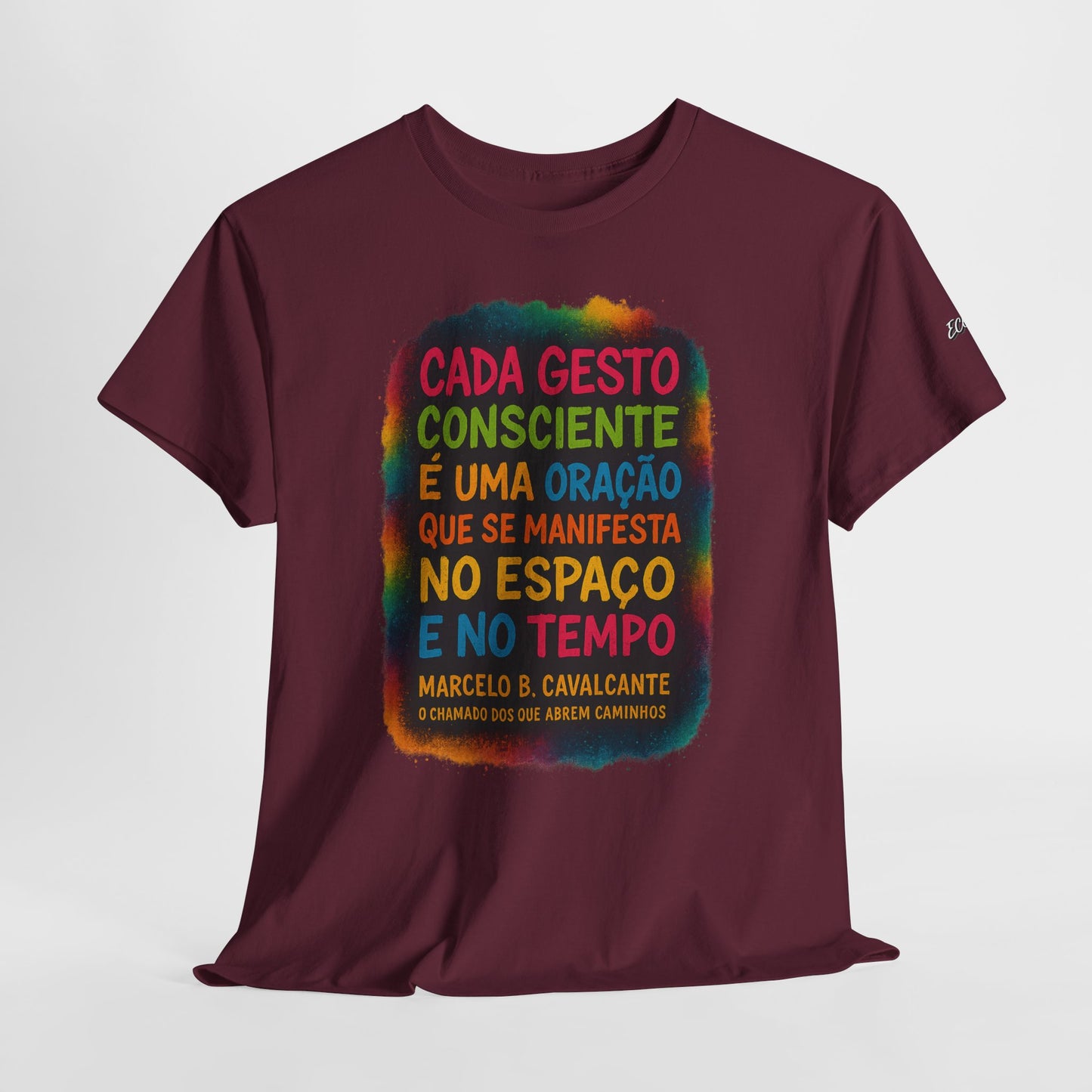 Camiseta Frase Filosófica “Cada gesto consciente é uma oração” – Algodão Premium Gildan 5000
