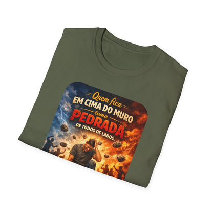 T-Shirt • "Quem fica em cima do muro toma pedrada de todos os lados" — Portuguese Saying Tee