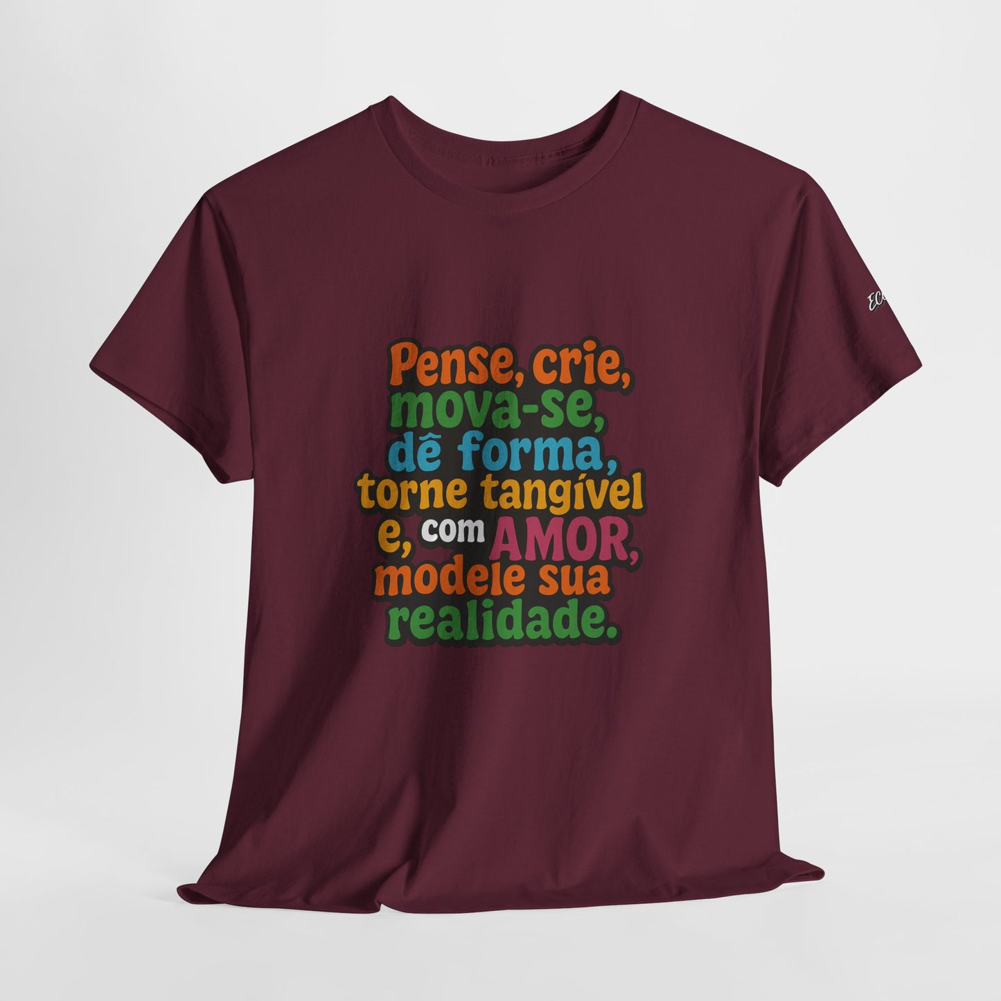 Camiseta inspiradora com citações portuguesas — "Pense, crie, mova-se..."
