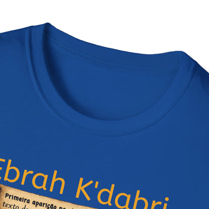 Camiseta “Ebrah K'dabri” — Frase hebraica “Eu crio enquanto falo”