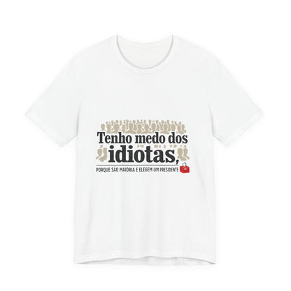 Camiseta Eu Não Sou Idiota - Humor Político Brasileiro - Algodão Premium