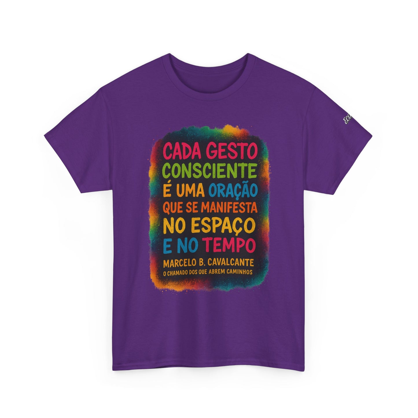 Camiseta Frase Filosófica “Cada gesto consciente é uma oração” – Algodão Premium Gildan 5000