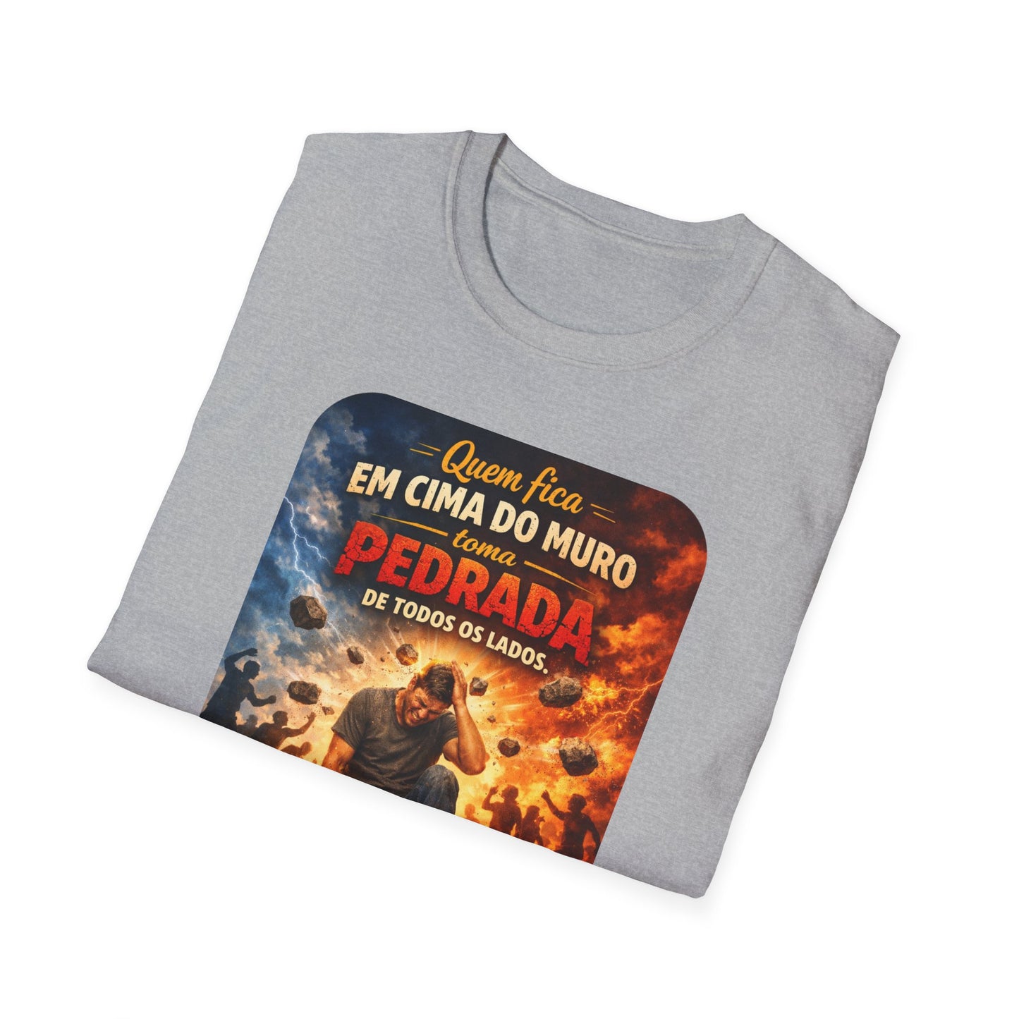 T-Shirt • "Quem fica em cima do muro toma pedrada de todos os lados" — Portuguese Saying Tee