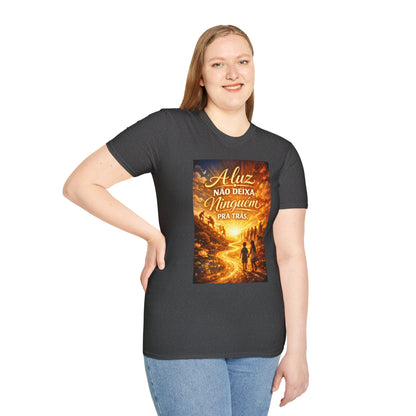 A luz não deixa ninguém pra trás. T-Shirt — Portuguese Inspirational Quote Shirt