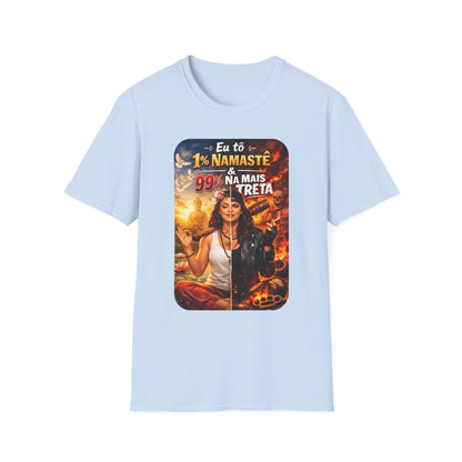 Camiseta "1% Namastê, 99% Treta" — T-shirt Sarcástica em Algodão