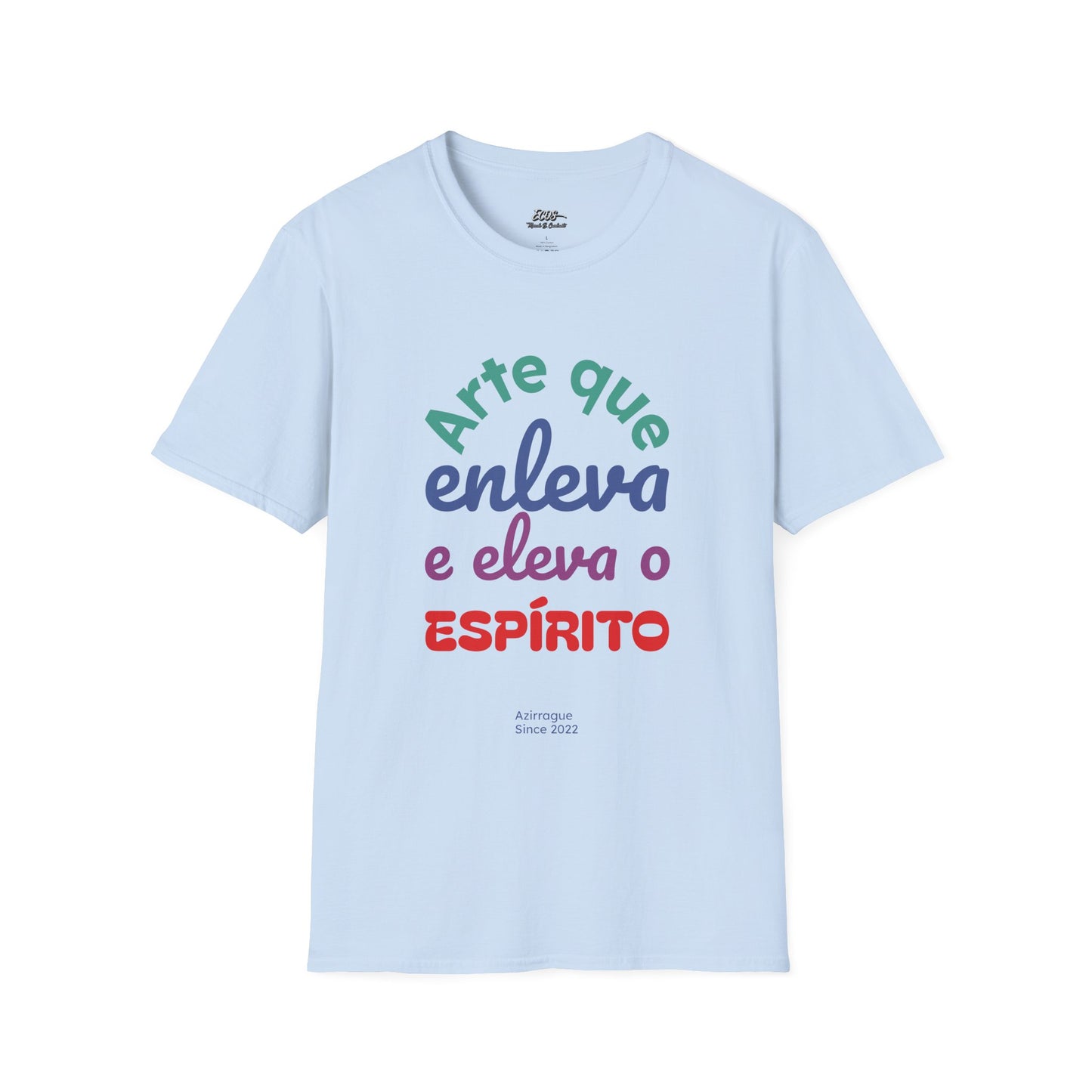 Camiseta "Arte que eleva e enleva o espírito" | Azirrague