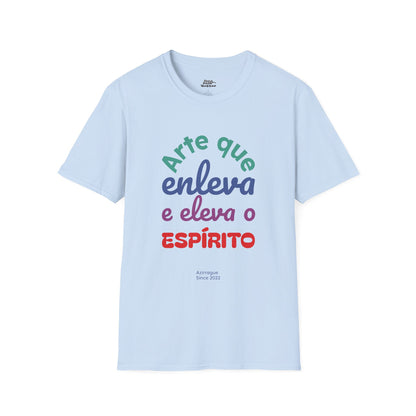 Camiseta "Arte que eleva e enleva o espírito" | Azirrague