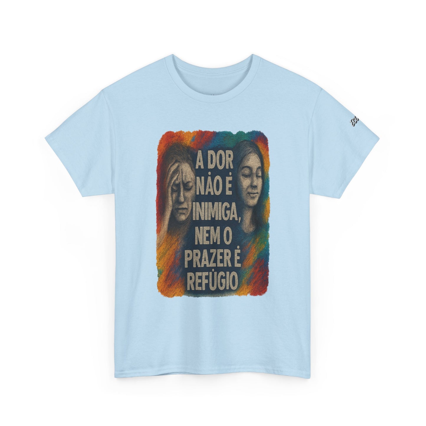 Camiseta — "A Dor Não é Inimiga, Nem o Prazer é Refúgio" Inspirational Portuguese Graphic Tee