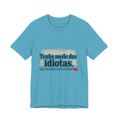 Camiseta Eu Não Sou Idiota - Humor Político Brasileiro - Algodão Premium
