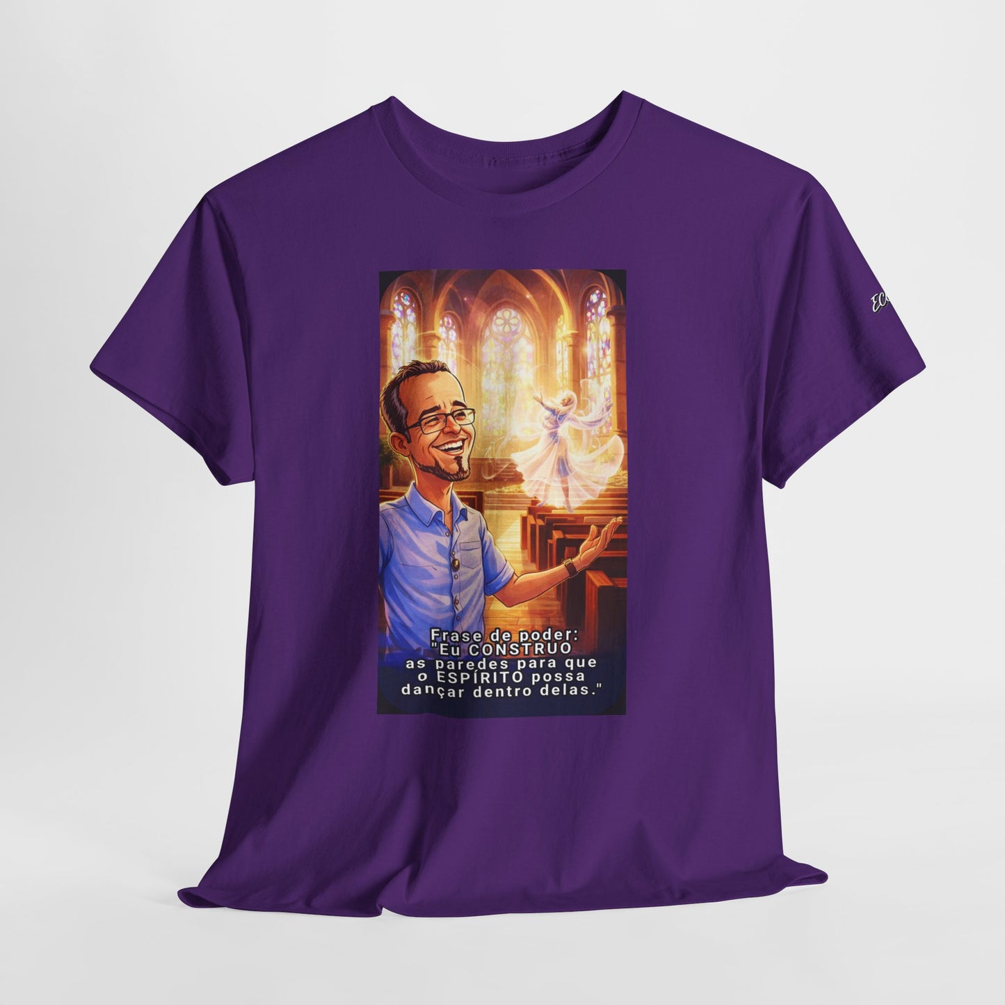 Camiseta Azimur com Frase de poder "Eu construo as paredes para que o Espírito possa dançar dentro delas."
 – Algodão Premium