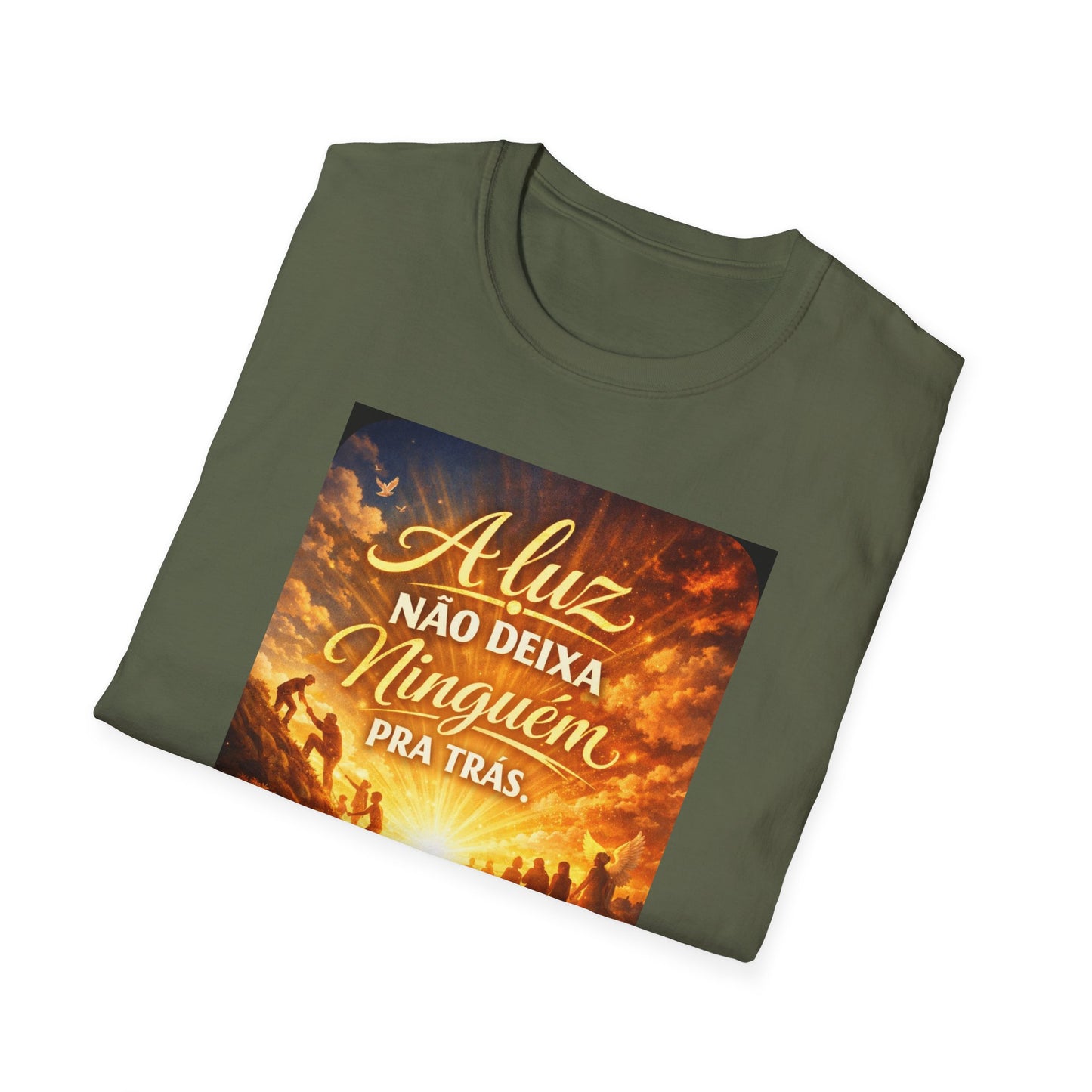 A luz não deixa ninguém pra trás. T-Shirt — Portuguese Inspirational Quote Shirt
