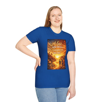 A luz não deixa ninguém pra trás. T-Shirt — Portuguese Inspirational Quote Shirt
