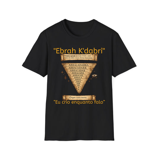 Camiseta “Ebrah K'dabri” — Frase hebraica “Eu crio enquanto falo”