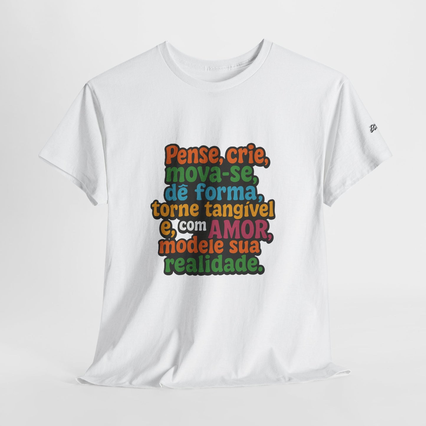 Camiseta inspiradora com citações portuguesas — "Pense, crie, mova-se..."